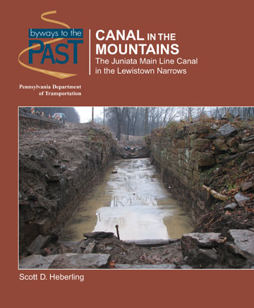 Canal in the Mountains: The Juniata Main Line Canal in the Lewistown Narrows